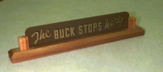 Buck Stops Here sign